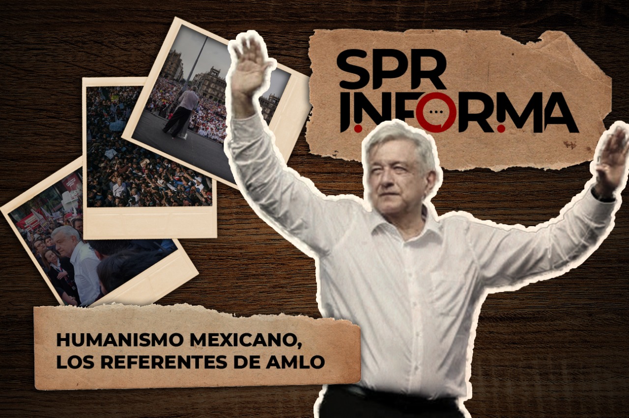 Humanismo Mexicano, los referentes de AMLO