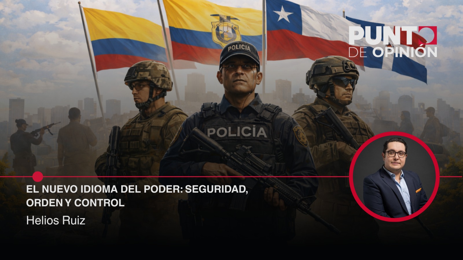 El nuevo idioma del poder: seguridad, orden y control