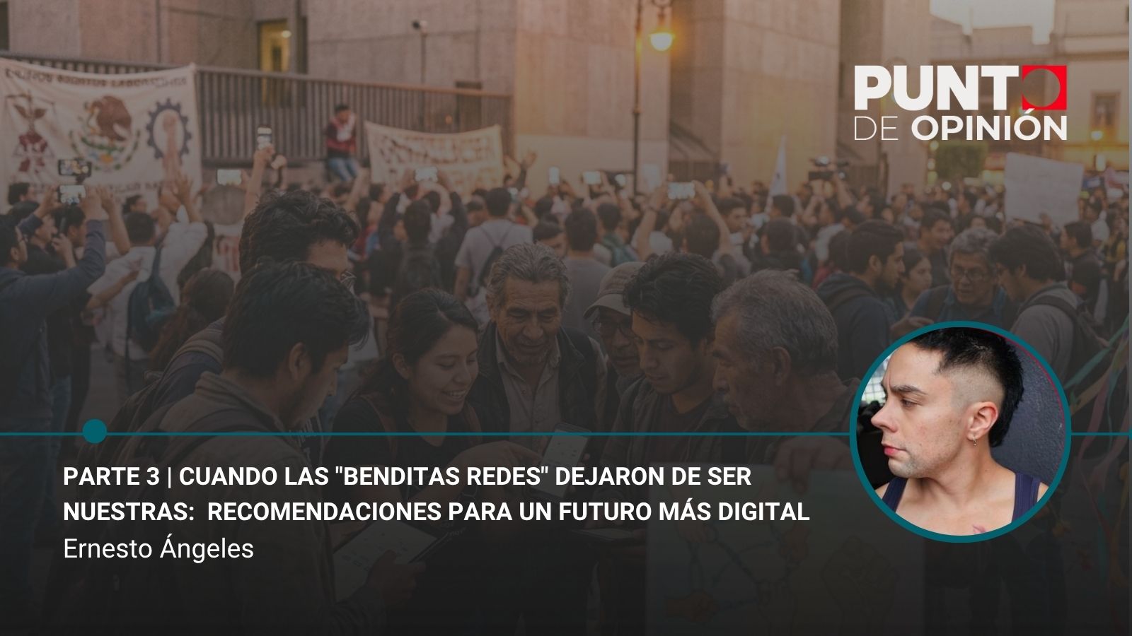 Parte 3 | Cuando las “benditas redes sociales” dejaron de ser nuestras: Recomendaciones para un futuro más digital