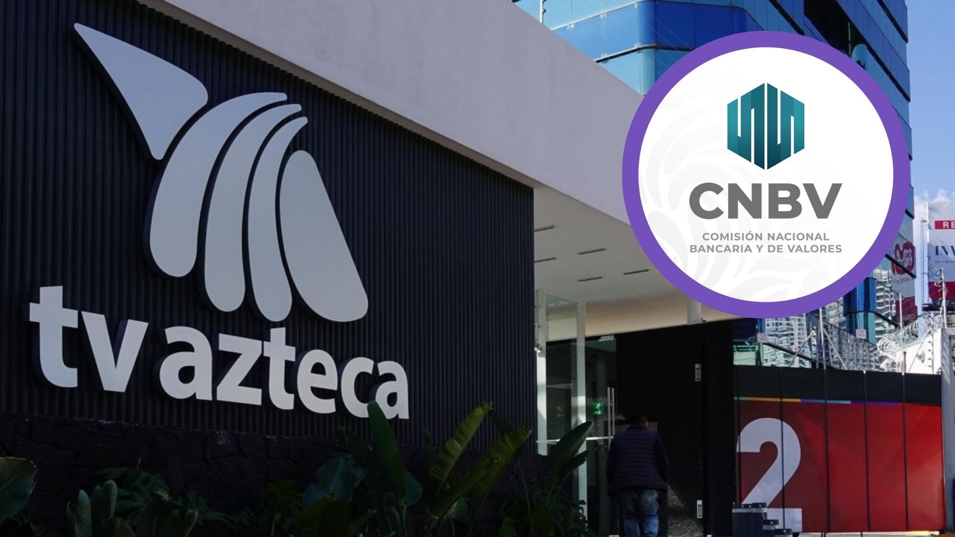 TV Azteca sale del Registro Nacional de Valores en medio de cuestionamientos por su reestructuración de deuda