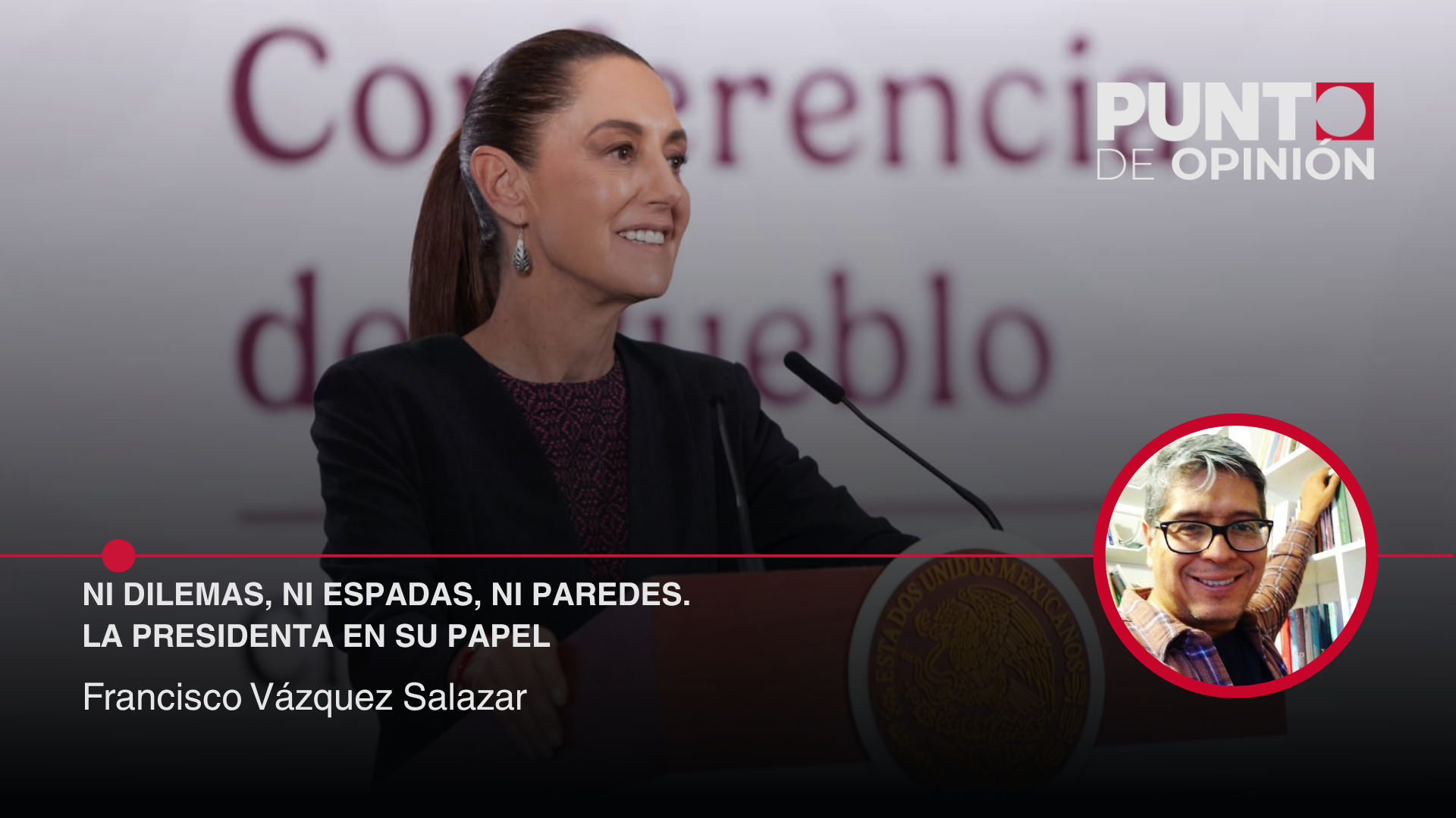 Ni dilemas, ni espadas, ni paredes. La Presidenta en su papel