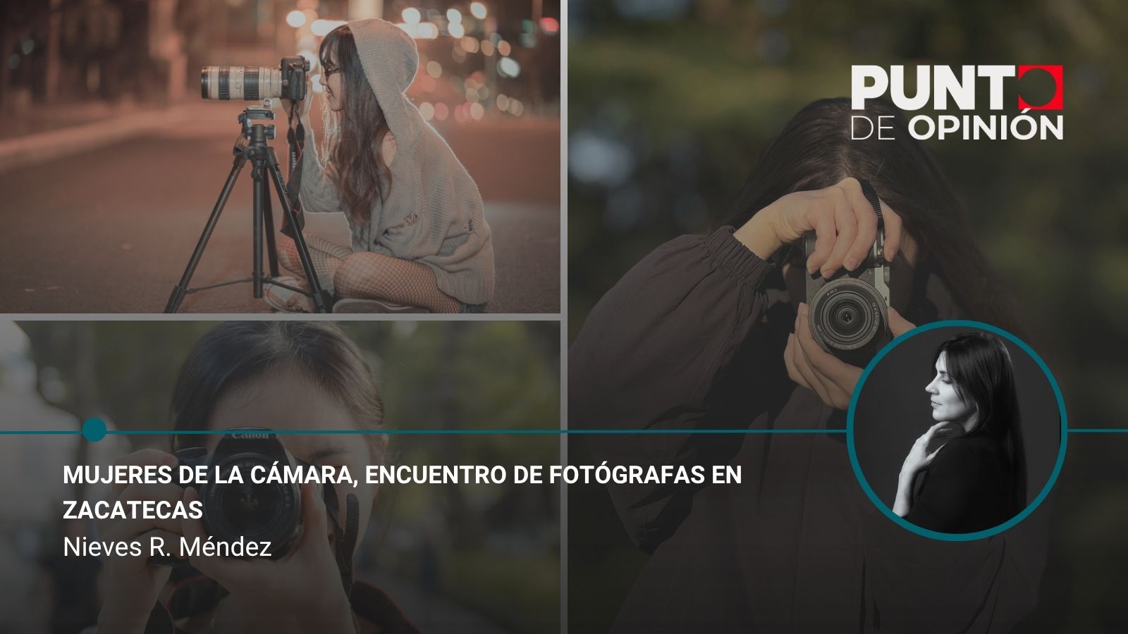 Mujeres de la cámara, encuentro de fotógrafas en Zacatecas