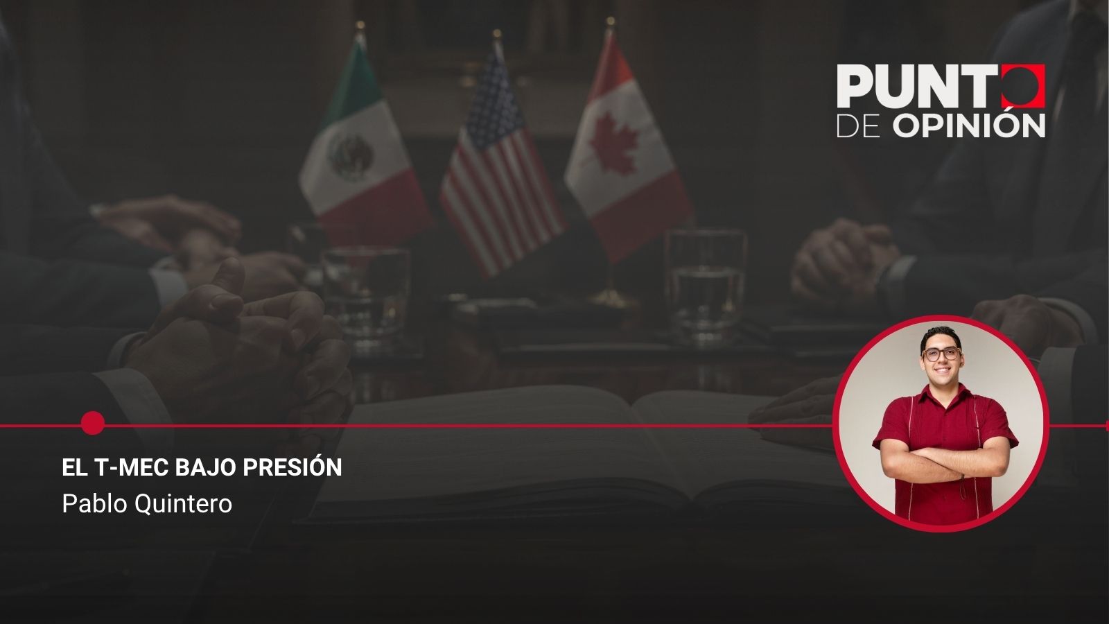 El T-MEC bajo presión