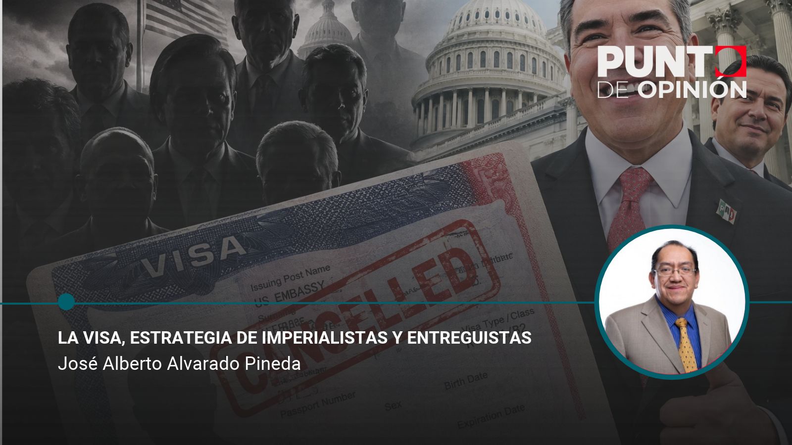 La visa, estrategia de imperialistas y entreguistas