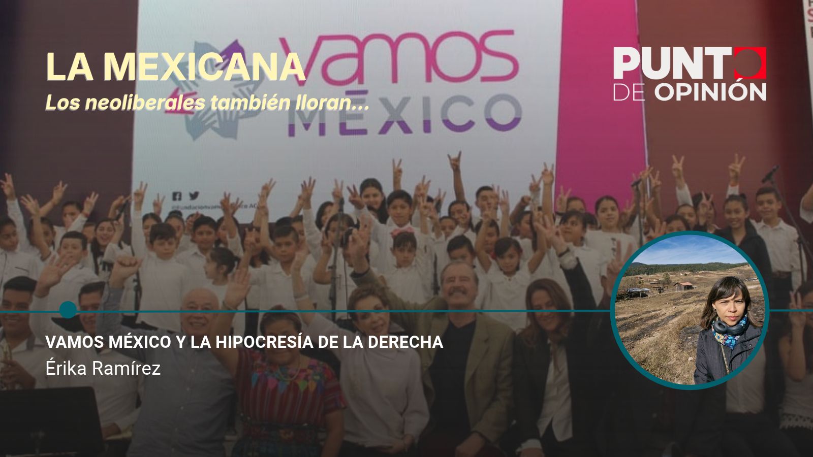 Vamos México y la hipocresía de la derecha