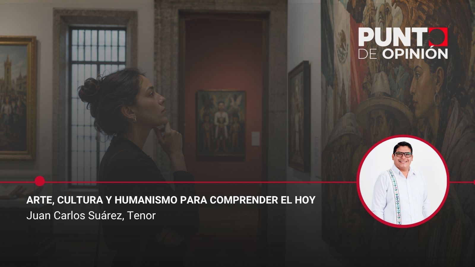 Arte, cultura y humanismo para comprender el hoy