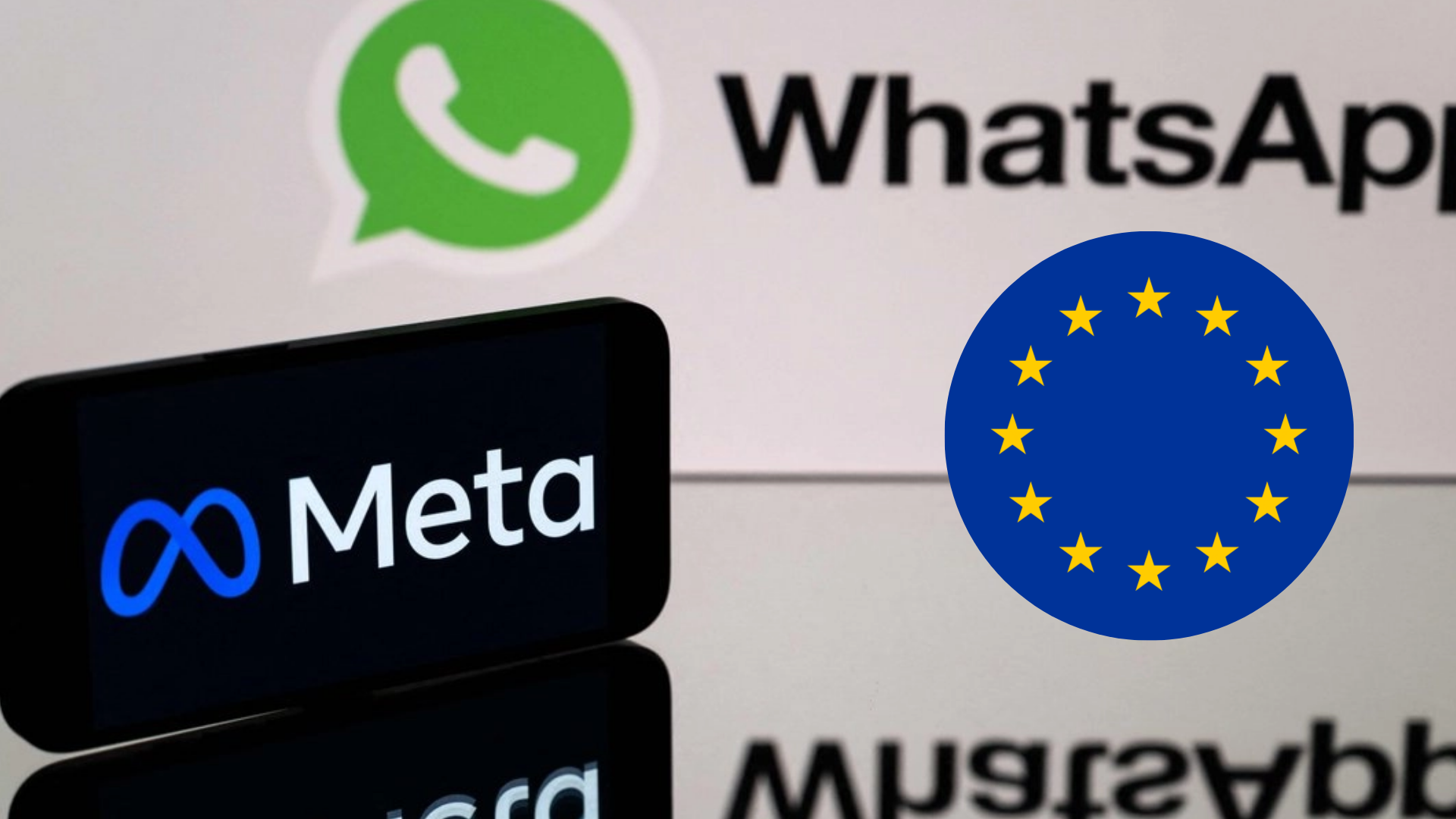 Acusa Unión Europea a Meta de infringir normas antimonopolio y bloquear competidores de IA en WhatsApp