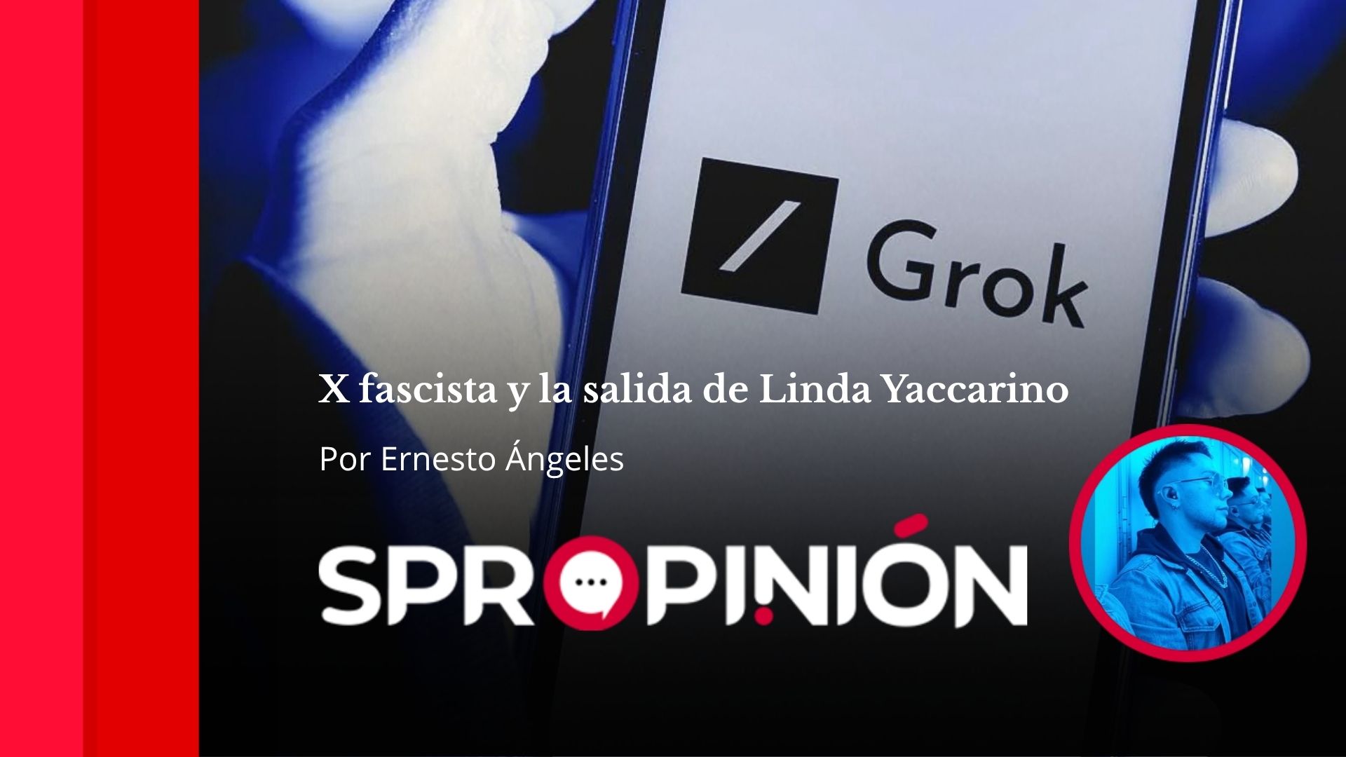 X fascista y la salida de Linda Yaccarino