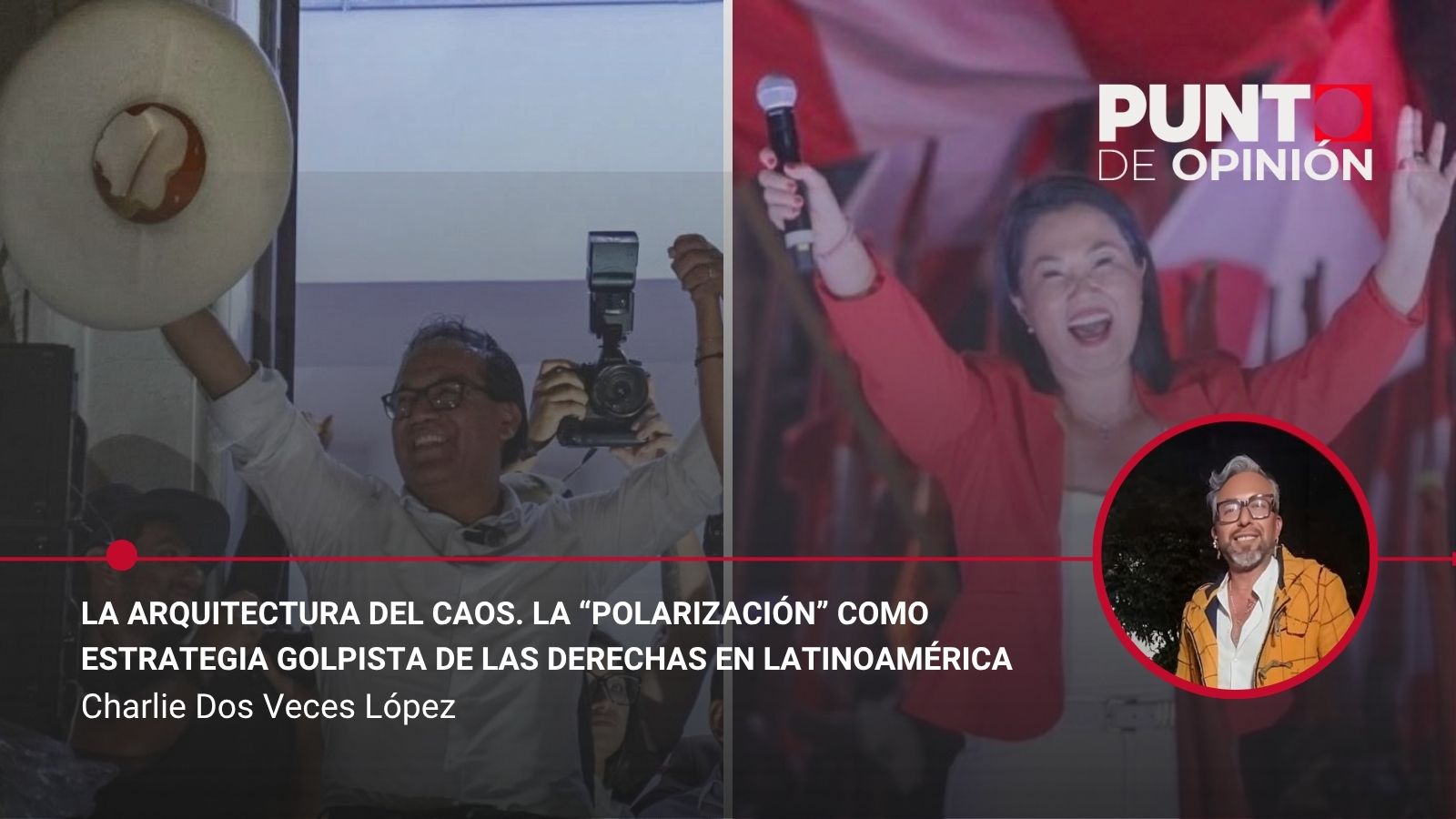 La arquitectura del caos. La “polarización” como estrategia golpista de las derechas en Latinoamérica