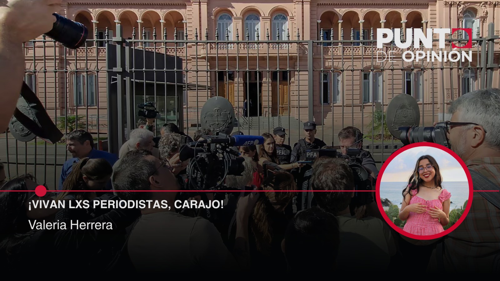 ¡Vivan lxs periodistas, carajo!