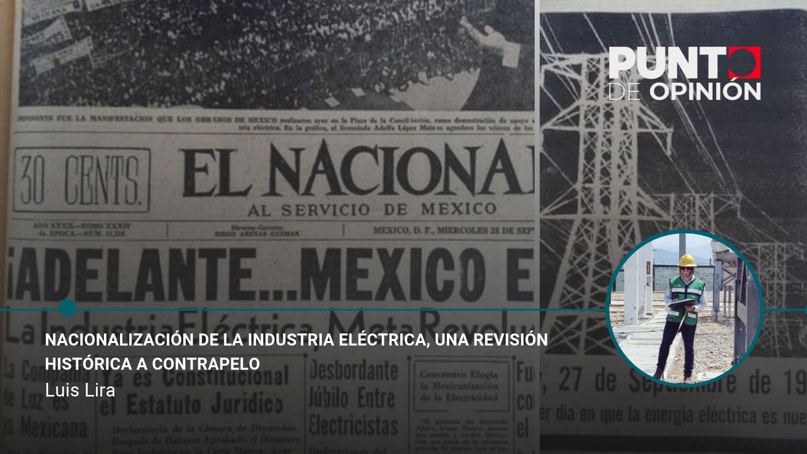Nacionalización de la Industria Eléctrica, una revisión histórica a contrapelo