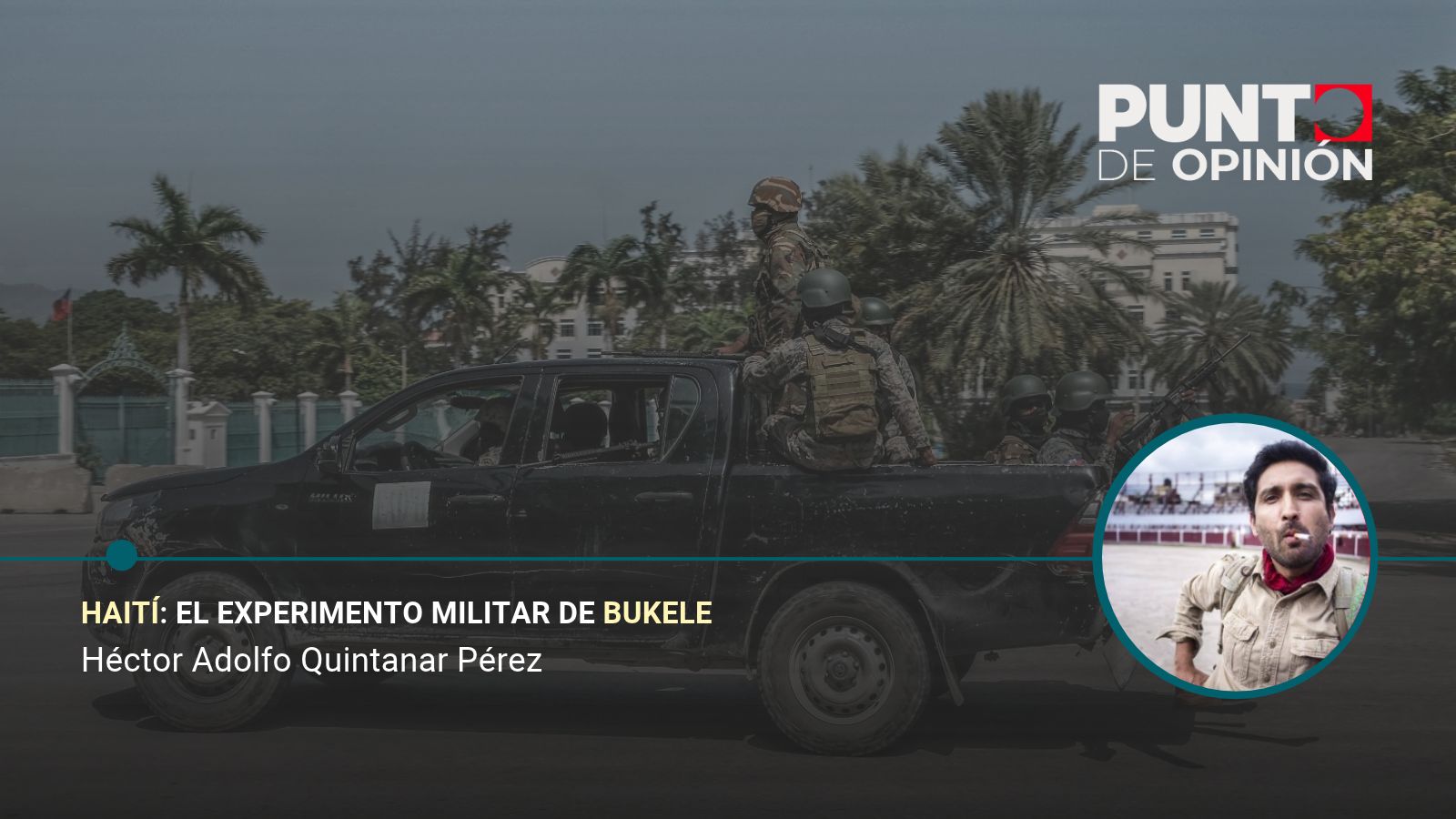 Haití: El experimento militar de Bukele