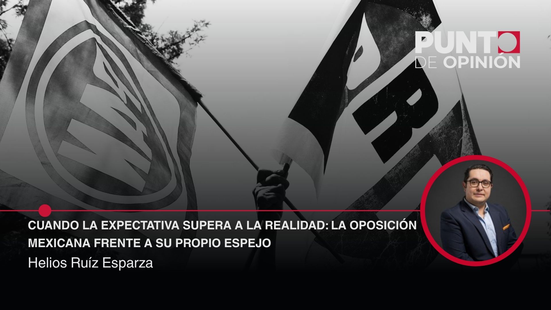 Cuando la expectativa supera a la realidad: la oposición mexicana frente a su propio espejo