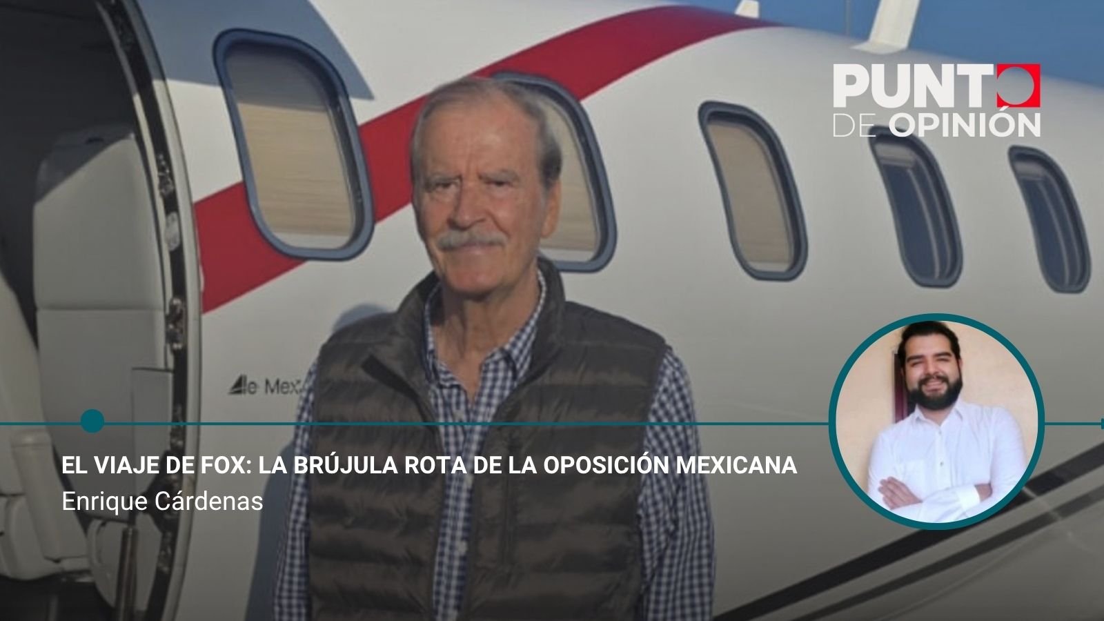 El viaje de Fox: la brújula rota de la oposición mexicana