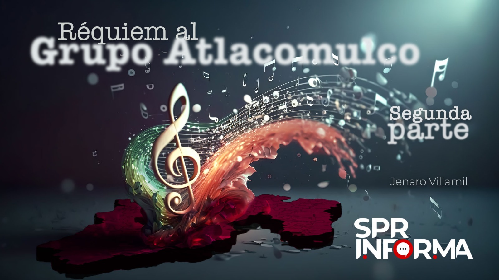 Réquiem al Grupo Atlacomulco (Segunda Parte)