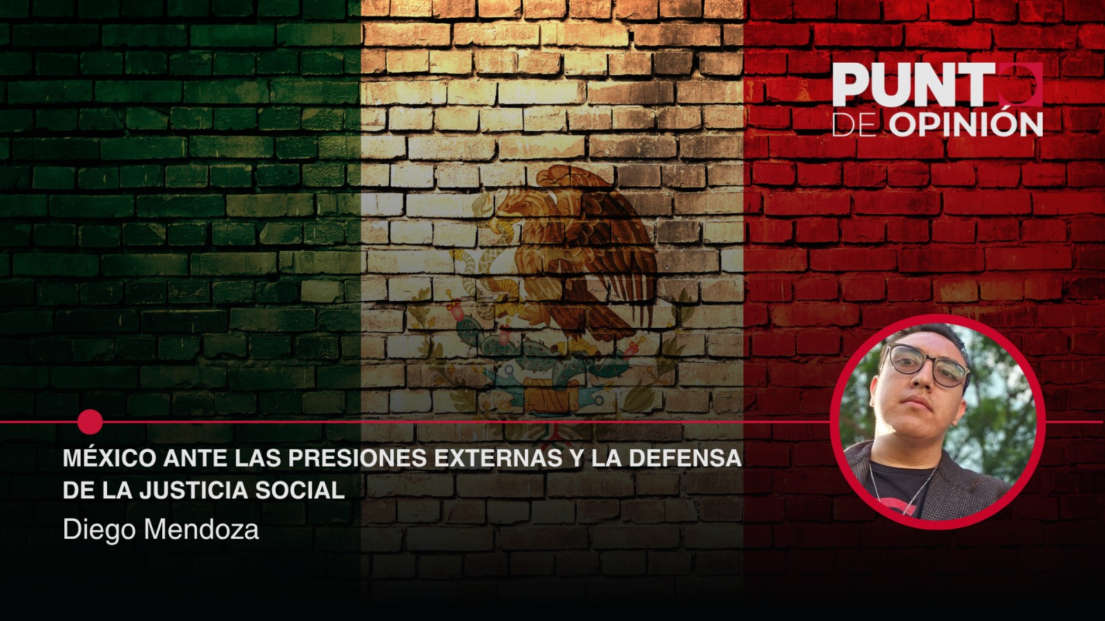México ante las presiones externas y la defensa de la justicia social